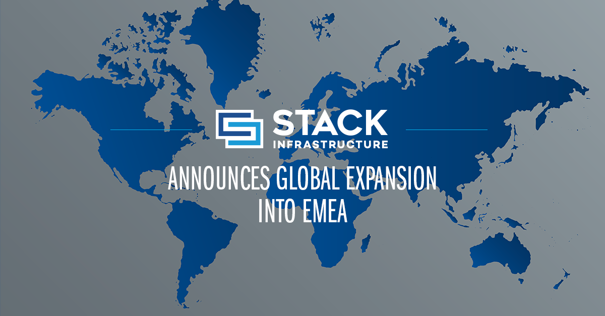 STACK Infrastructure Announces Global Expansion into EMEA