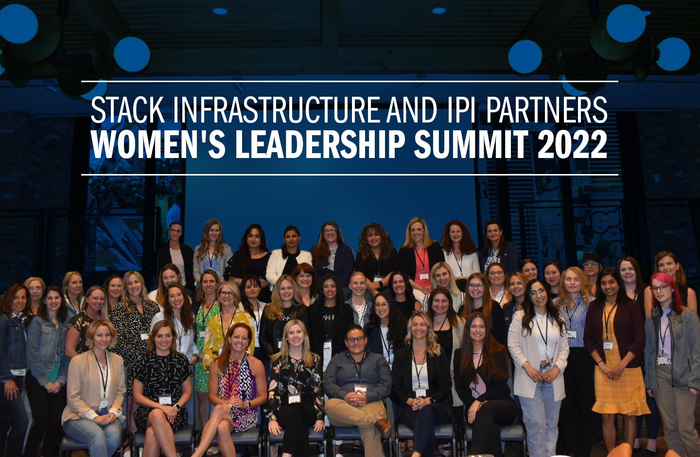 STACK Infrastructure and IPI Partners’ Inaugural Women’s Leadership Summit Empowers Colleagues Across Companies
