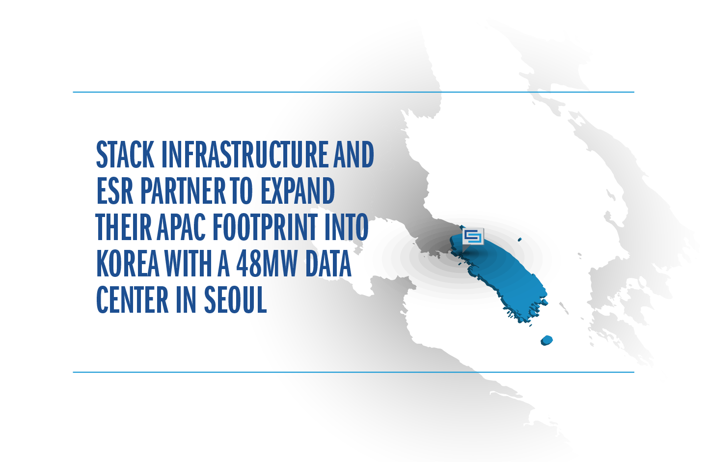 STACK Infrastructure and ESR partner to expand their APAC footprint into Korea with a 48MW data center in Seoul
