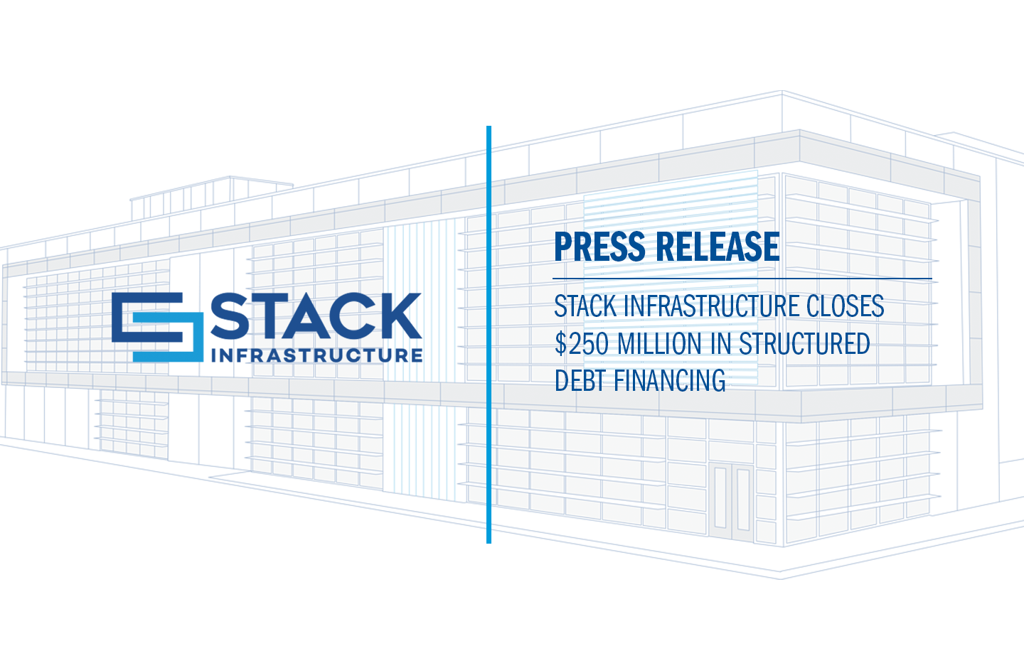 STACK Infrastructure Closes $250 Million in Structured Debt Financing