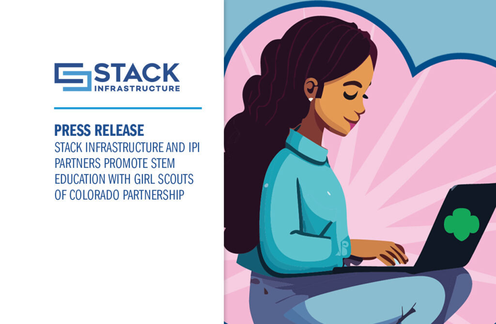 STACK Infrastructure and IPI Partners Promote STEM Education with Girl Scouts of Colorado Partnership