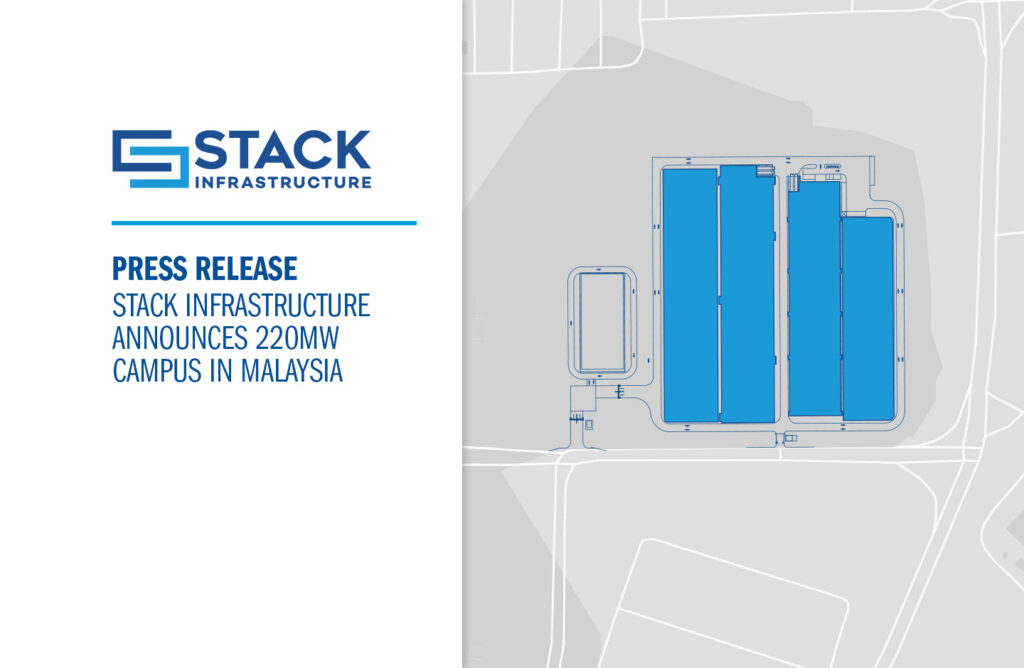 STACK Infrastructure Announces 220MW Campus in Malaysia