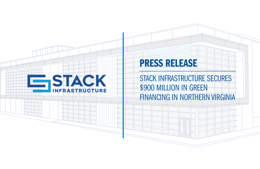 STACK Secures $900 Million in Green Financing in Northern Virginia