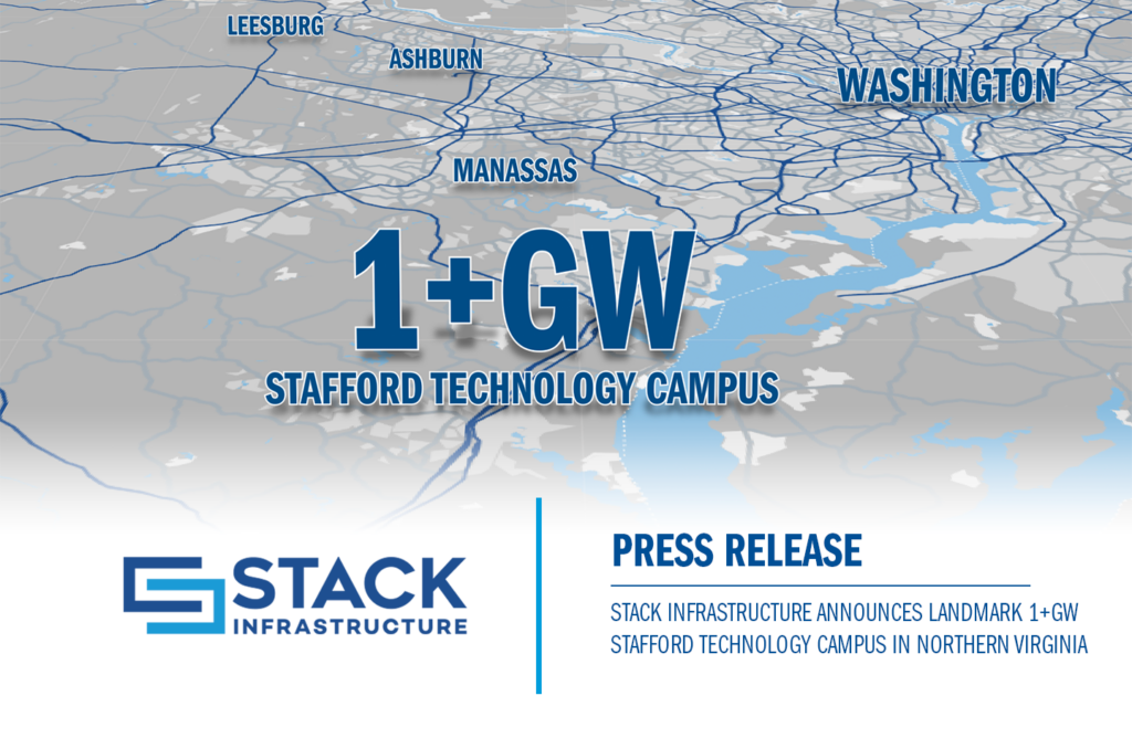 STACK Infrastructure Announces Landmark 1+GW Stafford Technology Campus in Northern Virginia
