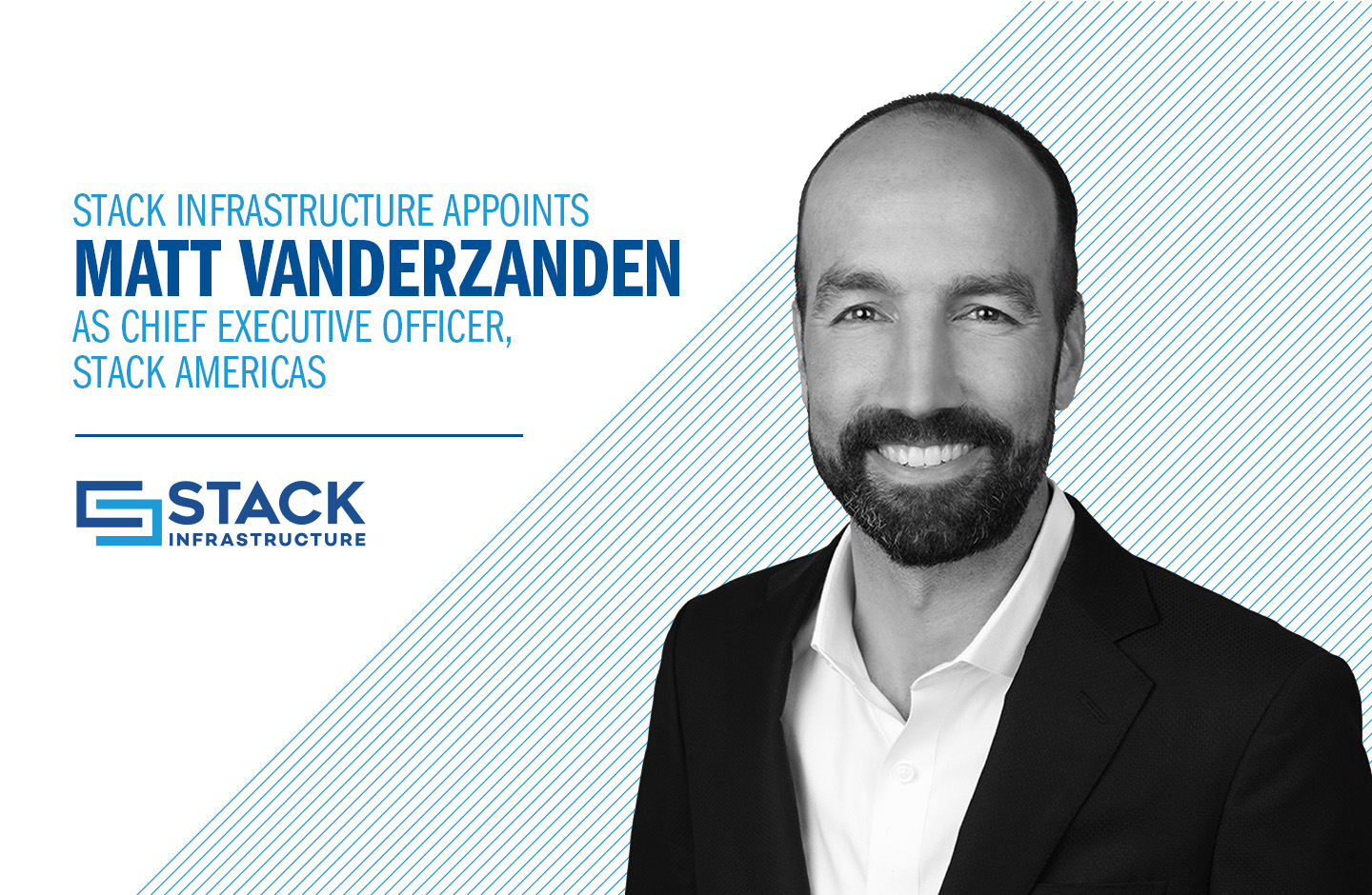 STACK Infrastructure Appoints Matt VanderZanden as Chief Executive Officer, STACK Americas