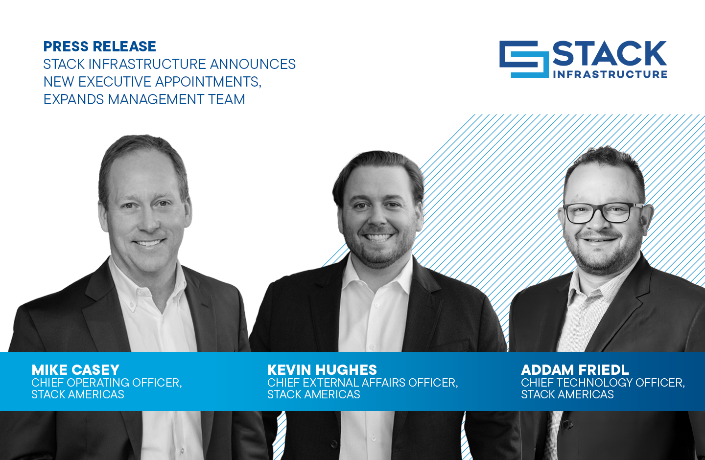 STACK Infrastructure Announces New Executive Appointments, Expands Management Team