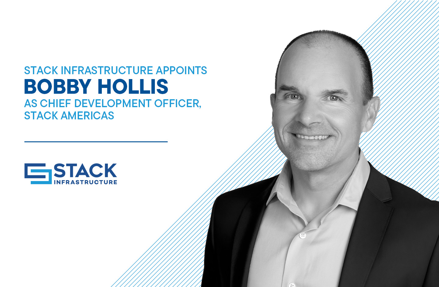 STACK Infrastructure Appoints Bobby Hollis as Chief Development Officer