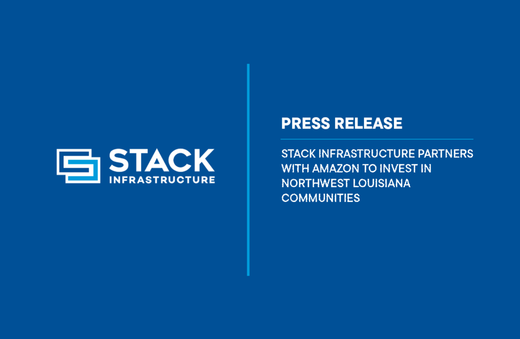 STACK Infrastructure Partners with Amazon to Invest in Northwest Louisiana Communities