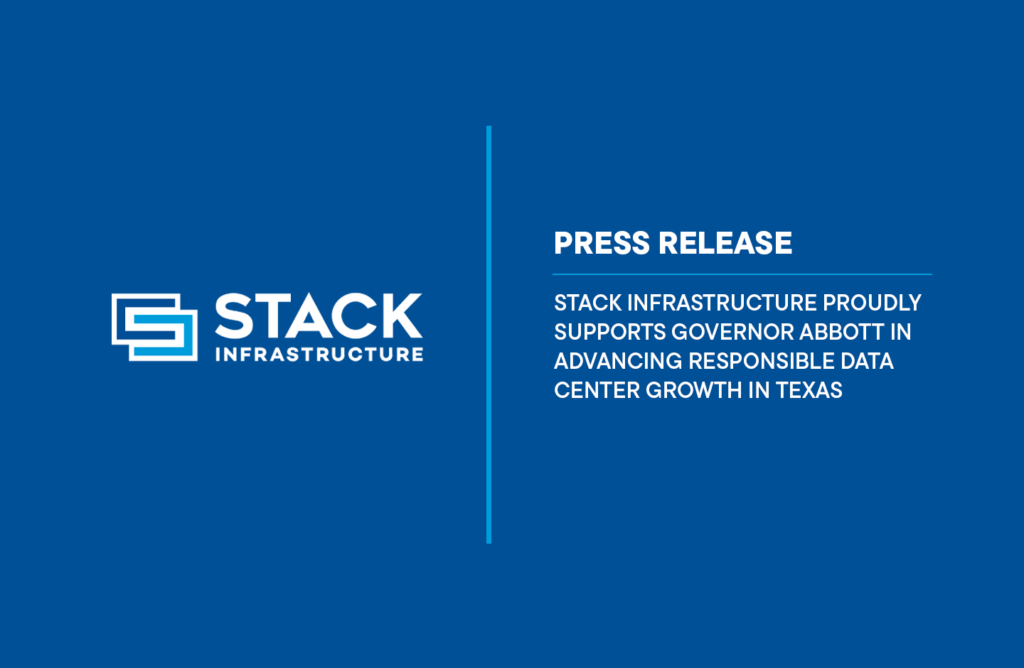STACK Infrastructure Proudly Supports Governor Abbott in Advancing Responsible Data Center Growth in Texas